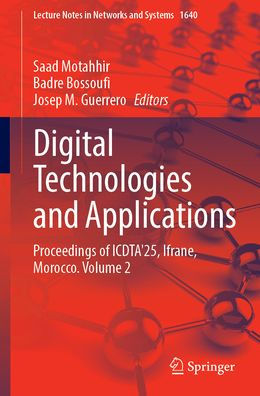 Digital Technologies and Applications: Proceedings of ICDTA'25, Ifrane, Morocco. Volume 2