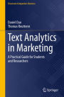 Text Analytics in Marketing: A Practical Guide for Students and Researchers