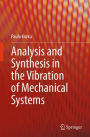Analysis and Synthesis in the Vibration of Mechanical Systems