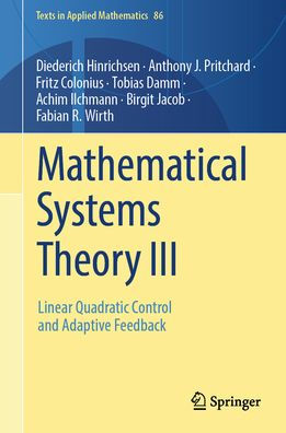 Mathematical Systems Theory III: Linear Quadratic Control and Adaptive Feedback