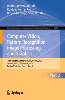 Computer Vision, Pattern Recognition, Image Processing, and Graphics: 10th National Conference, NCVPRIPG 2025, Jammu, India, July 16-18, 2025, Revised Selected Papers, Part II