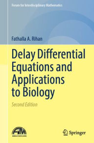 Title: Delay Differential Equations and Applications to Biology, Author: Fathalla A. Rihan