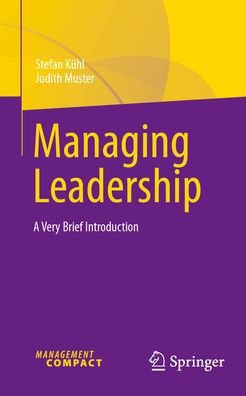 Managing Leadership: A Very Brief Introduction