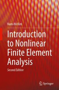 Title: Introduction to Nonlinear Finite Element Analysis, Author: Nam-Ho Kim