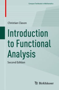 Title: Introduction to Functional Analysis, Author: Christian Clason