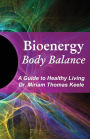 Bioenergy Body Balance: A Guide to Healthy Living