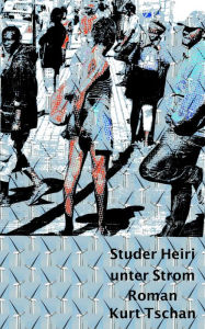 Title: Studer Heiri unter Strom, Author: Kurt Tschan