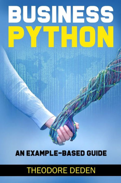 Business Python: an example-based guide
