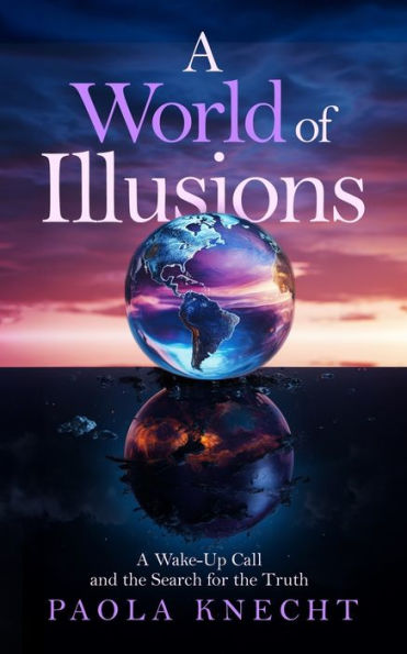 A World of Illusions: Wake- Up Call and the Search for Truth