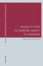Modality and Its Learner Variety in Japanese / Edition 1