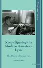 Reconfiguring the Modern American Lyric: The Poetry of James Tate