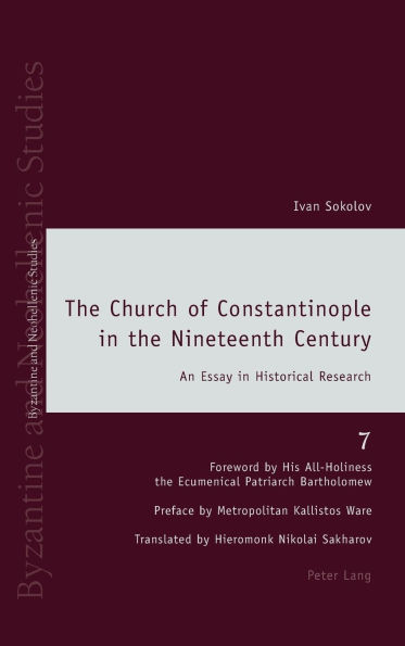 The Church of Constantinople in the Nineteenth Century: An Essay in Historical Research