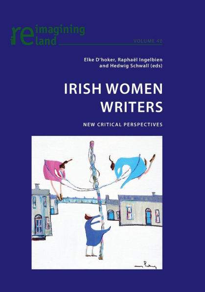 Irish Women Writers: New Critical Perspectives