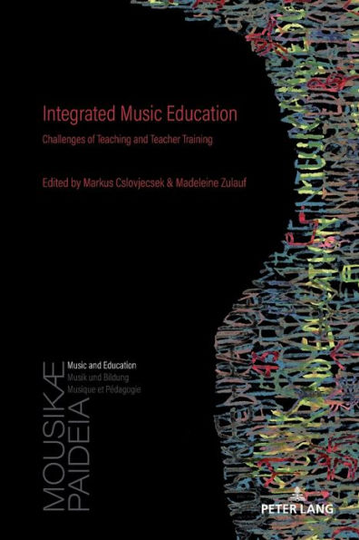 Integrated Music Education: Challenges of Teaching and Teacher Training