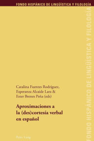 Title: Aproximaciones a la (des)cortesía verbal en español, Author: Catalina Fuentes Rodriguez