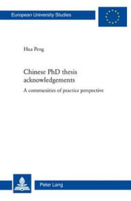 Title: Chinese PhD thesis acknowledgements: A communities of practice perspective, Author: Peng Hua