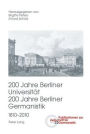 200 Jahre Berliner Universitaet- 200 Jahre Berliner Germanistik- 1810-2010: Teil III