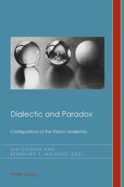 Dialectic and Paradox: Configurations of the Third in Modernity