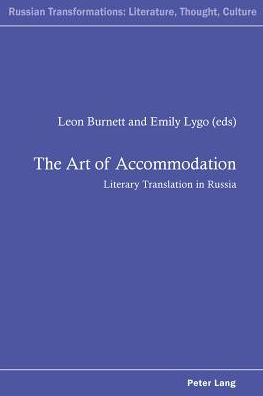 The Art of Accommodation: Literary Translation in Russia