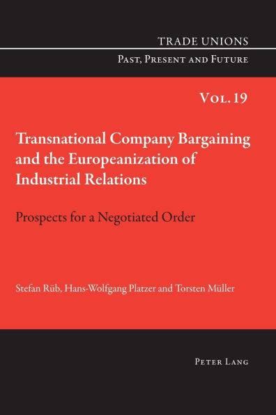 Transnational Company Bargaining and the Europeanization of Industrial Relations: Prospects for a Negotiated Order