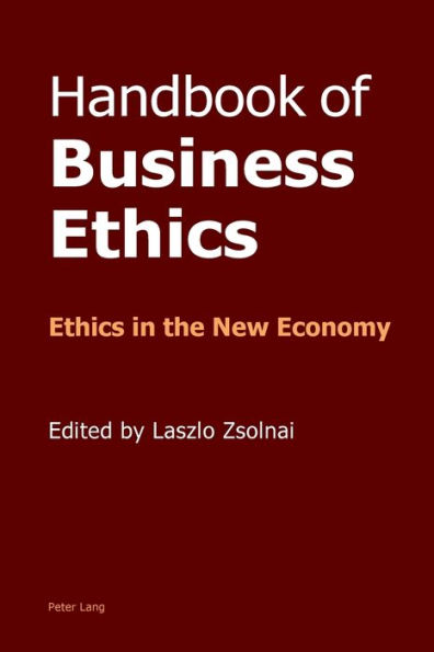 Handbook of Business Ethics: Ethics in the New Economy