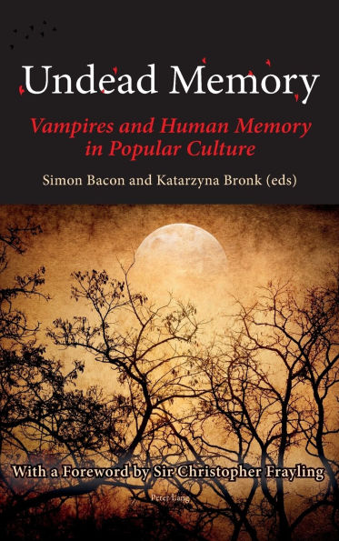 Undead Memory: Vampires and Human Memory in Popular Culture