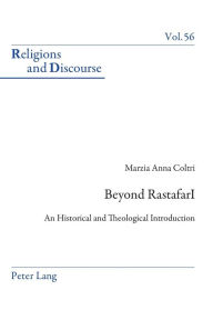 Title: Beyond RastafarI: An Historical and Theological Introduction, Author: Marzia A. Coltri