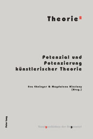 Title: Theorie²: Potenzial und Potenzierung kuenstlerischer Theorie, Author: Eva Ehninger