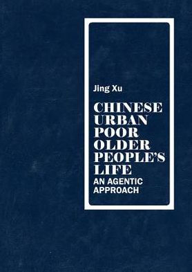 Chinese urban poor older people's life: An agentic approach