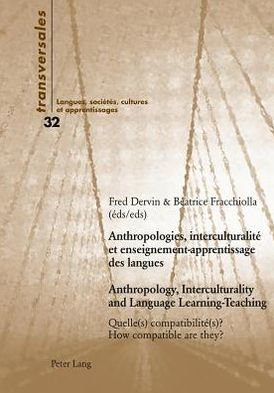 Anthropologies, interculturalité et enseignement-apprentissage des langues- Anthropology, Interculturality and Language Learning-Teaching: Quelle(s) compatibilité(s) ?- How compatible are they?