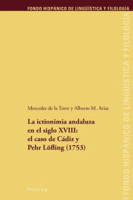 Title: La ictionimia andaluza en el siglo XVIII: el caso de Cádiz y Pehr Loefling (1753), Author: Mercedes De La Torre