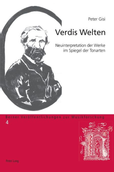 Verdis Welten: Neuinterpretation der Werke im Spiegel der Tonarten