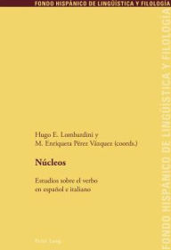 Title: Nucleos: Estudios sobre el verbo en espanol e italiano, Author: Hugo Egardo Lombardini