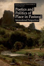 Poetics and Politics of Place in Pastoral: International Perspectives