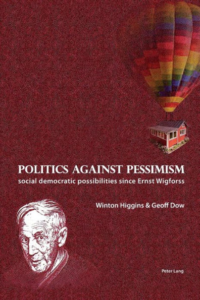 Politics against pessimism: Social democratic possibilities since Ernst Wigforss
