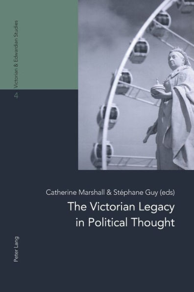 The Victorian Legacy in Political Thought