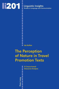 Title: The Perception of Nature in Travel Promotion Texts: A Corpus-based Discourse Analysis, Author: Ida Ruffolo