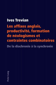 Title: English suffixes: Stress-assignment properties, productivity, selection and combinatorial processes, Author: Ives Trevian