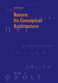 Title: Nature: Its Conceptual Architecture, Author: Louis Caruana