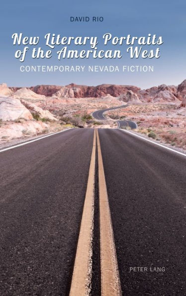 New Literary Portraits of the American West: Contemporary Nevada Fiction