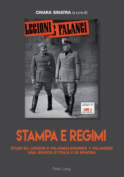 Stampa e regimi: Studi su "Legioni e Falangi/Legiones y Falanges", una "Rivista d'Italia e di Spagna"