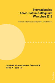 Title: Internationales Alfred-Doeblin-Kolloquium Warschau 2013: Interkulturelle Aspekte im Schaffen Alfred Doeblins, Author: Marion Brandt