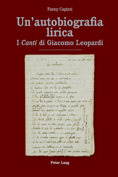 Un'autobiografia lirica: I «Canti» di Giacomo Leopardi