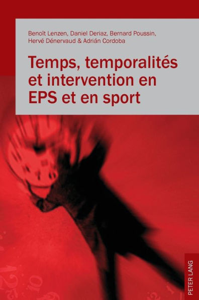 Temps, temporalités et intervention en EPS et en sport