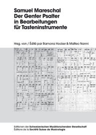 Title: Samuel Mareschal - Der Genfer Psalter in Bearbeitungen fuer Tasteninstrumente, Author: Ramona Hocker