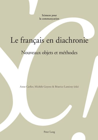 Le français en diachronie: Nouveaux objets et méthodes