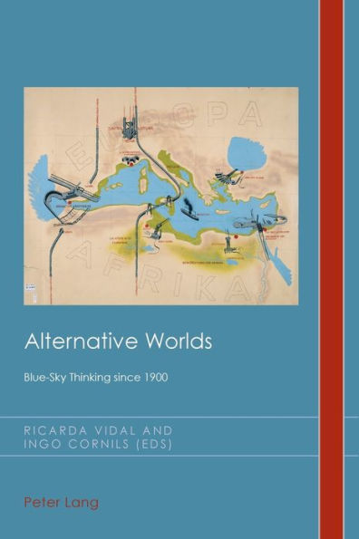 Alternative Worlds: Blue-Sky Thinking since 1900