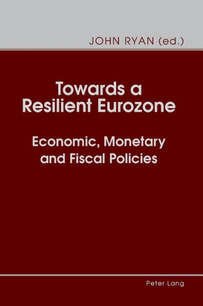 Towards a Resilient Eurozone: Economic, Monetary and Fiscal Policies