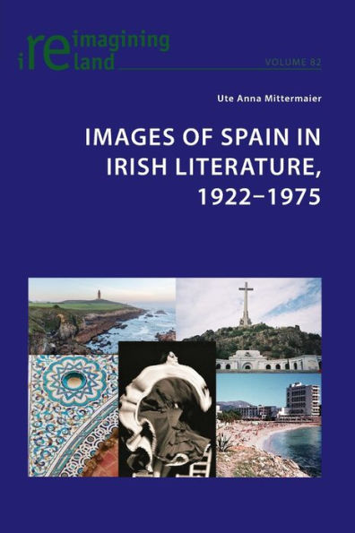 Images of Spain in Irish Literature, 1922-1975