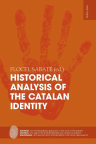 Title: Historical Analysis of the Catalan Identity, Author: Flocel Sabaté